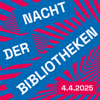 Wir sind dabei! Nacht der Bibliotheken am 04.04.2025